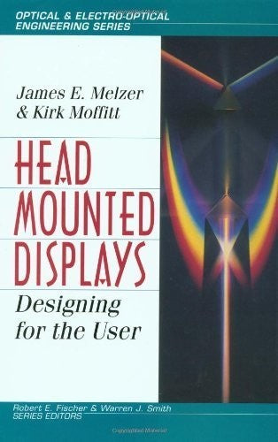 Head-Mounted Displays: Designing for the User