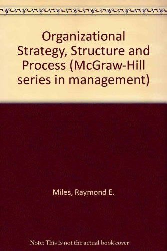 Organizational Strategy, Structure and Process