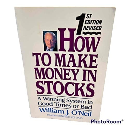 How to Make Money in Stocks: A Winning System in Good Times or Bad