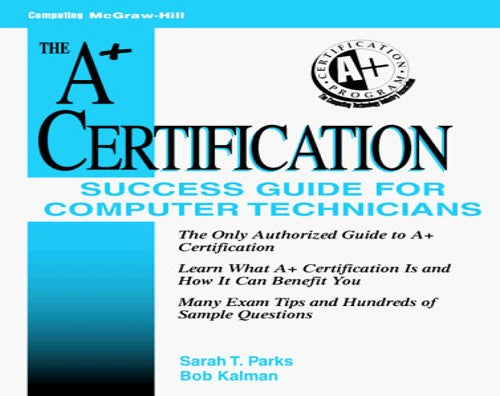 A+ Certification Success Guide