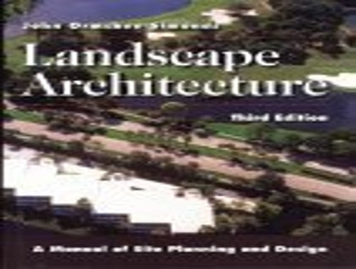 Landscape Architecture: A Manual of Site Planning and Design