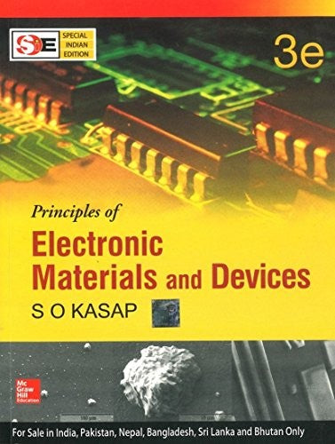 Principles of Electronic Materials and Devices 3rd Edition by S. O. Kasap (This edition is targeted for India).