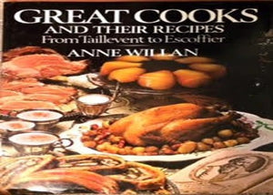 Great cooks and their recipes : from Taillevent to Escoffier 