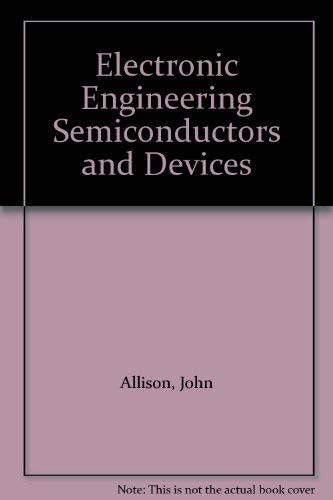 Electronic Engineering: Semiconductors and Devices