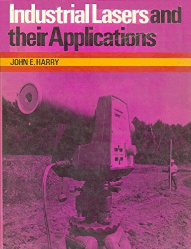 Industrial Lasers and Their Applications