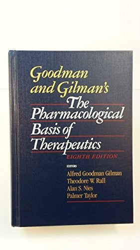 Goodman and Gilman's the Pharmacological Basis of Therapeutics