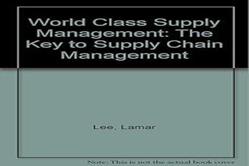 World Class Supply Management: The Key to Supply Chain Management