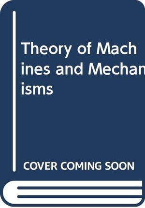 Theory of Machines and Mechanisms
