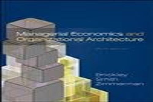 Managerial Economics & Organizational Architecture