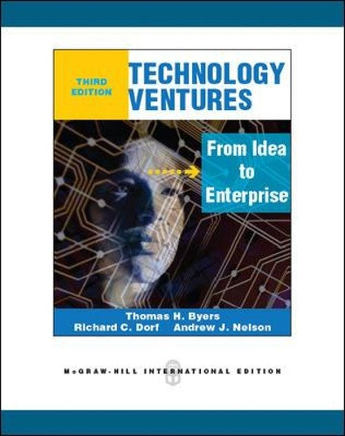 Technology Ventures: From Idea to Enterprise