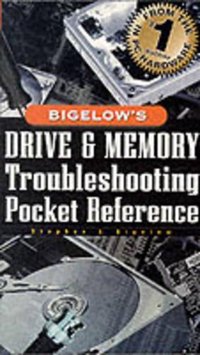Bigelow's Drive and Memory Troubleshooting Pocket Reference