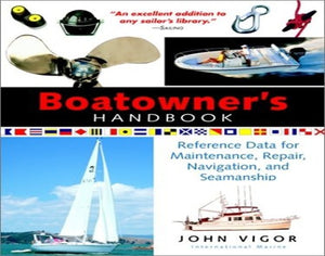 Boatowner's Handbook: Reference Data for  Maintenance, Repair, Navigation, and Seamanship 