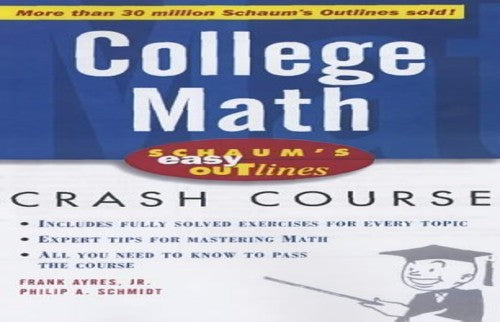 Schaum's Easy Outline of College Mathematics