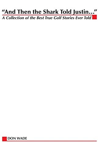 And Then the Shark Told Justin...