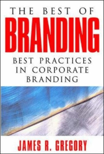 The Best of Branding: Best Practices in Corporate Building