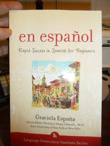 En Espanol: Rapid Success in Spanish for Beginners (Language Immersion Institute Series)