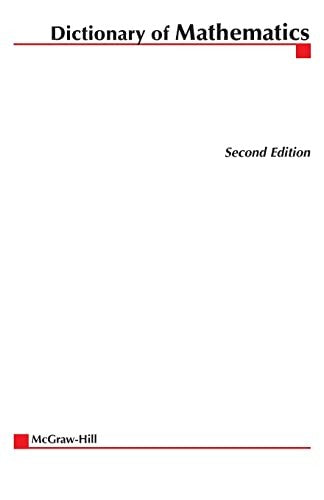 MCGRAW-HILL DICTIONARY OF MATHEMATICS, 2/E