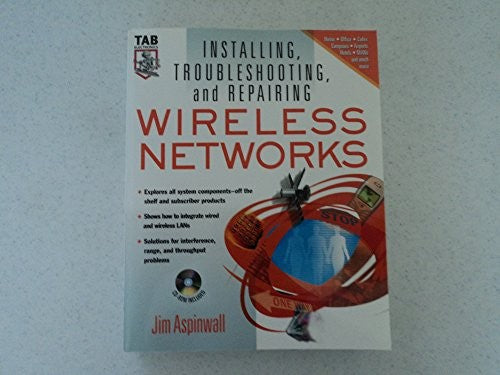 Installing, Troubleshooting, and Repairing Wireless Networks