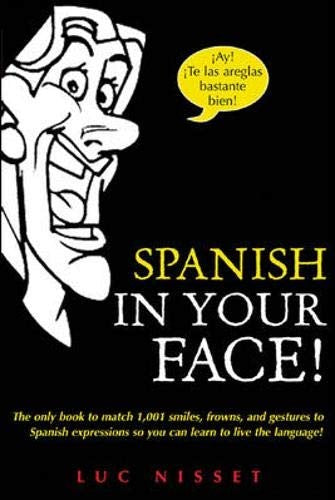 Spanish in Your Face!
