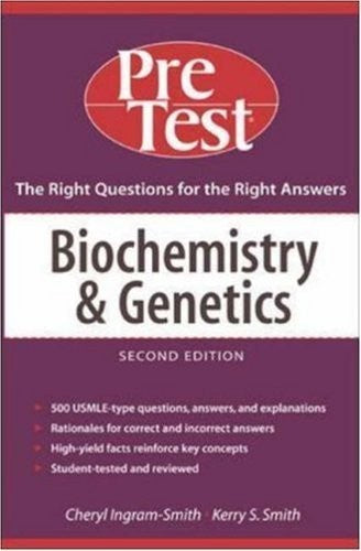 Biochemistry and Genetics: PreTest Self-Assessment and Review