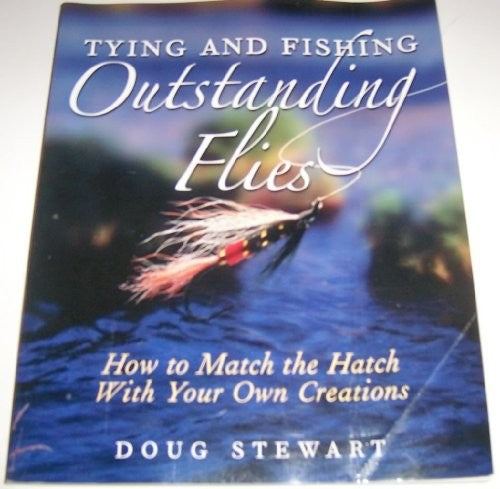 Tying and Fishing Outstanding Flies