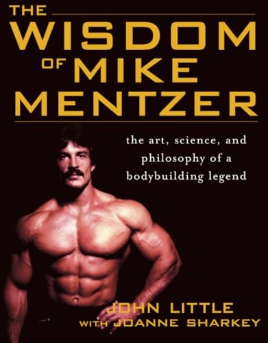 The Wisdom of Mike Mentzer