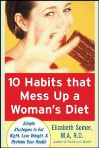 10 Habits That Mess Up a Woman's Diet 