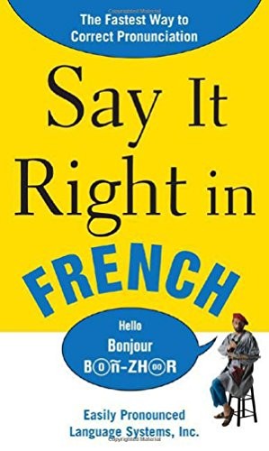 Say It Right In French