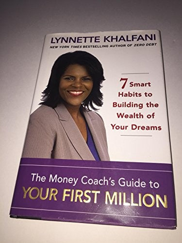 The Money Coach's Guide to Your First Million