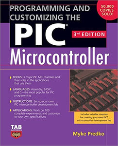 Programming and Customizing the PIC Microcontroller 