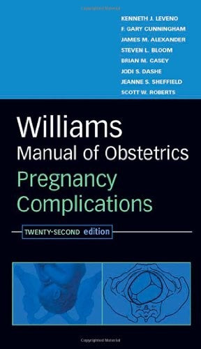 Williams Manual of Obstetrics: Pregnancy Complications, Twenty-Second Edition