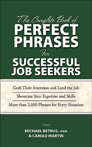 The Complete Book of Perfect Phrases for Successful Job Seekers