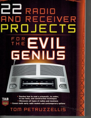 22 Radio and Receiver Projects for the Evil Genius