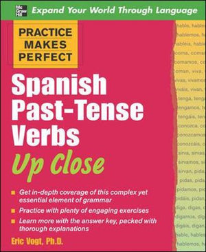 Practice Makes Perfect: Spanish Past-Tense Verbs Up Close