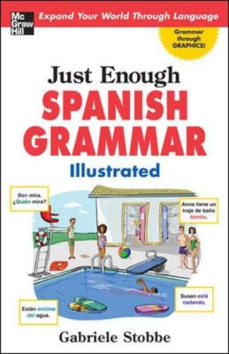 Just Enough Spanish Grammar Illustrated