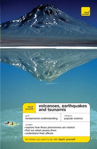 Teach Yourself Volcanoes, Earthquakes and Tsunamis 