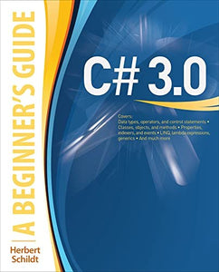 C# 3.0: A Beginner's Guide 