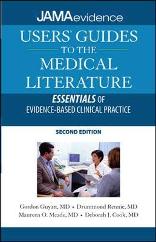 Users' Guides to the Medical Literature: Essentials of Evidence-Based Clinical Practice, Second Edition