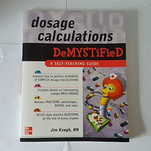 Dosage Calculations Demystified