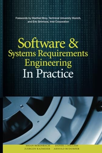 Software & Systems Requirements Engineering: In Practice