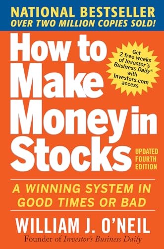 How to Make Money in Stocks:  A Winning System in Good Times and Bad, Fourth Edition