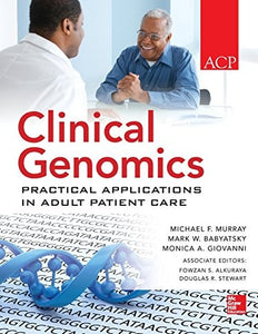 Clinical Genomics: Practical Applications for Adult Patient Care 