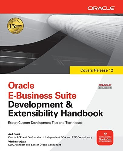 Oracle E-Business Suite Development & Extensibility Handbook