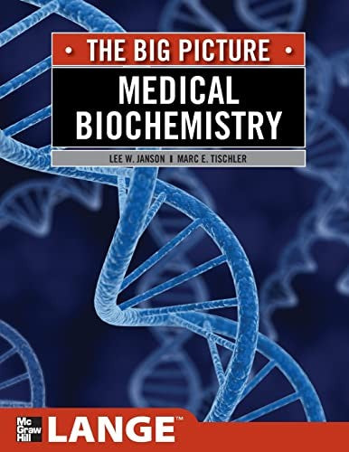 Medical Biochemistry: The Big Picture