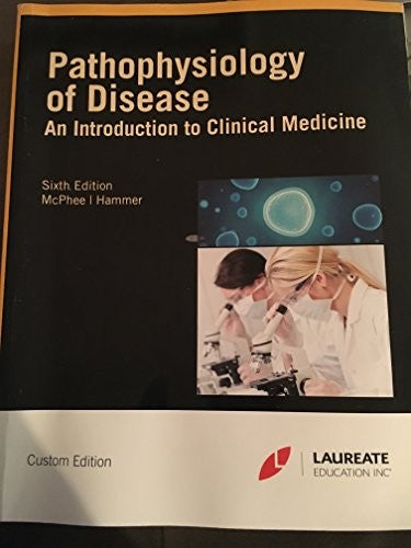 Pathophysiology of Disease An Introduction to Clinical Medicine, Sixth Edition