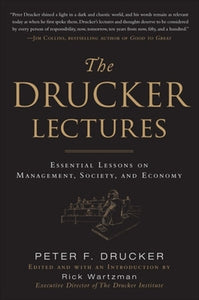 The Drucker Lectures: Essential Lessons on Management, Society and Economy 