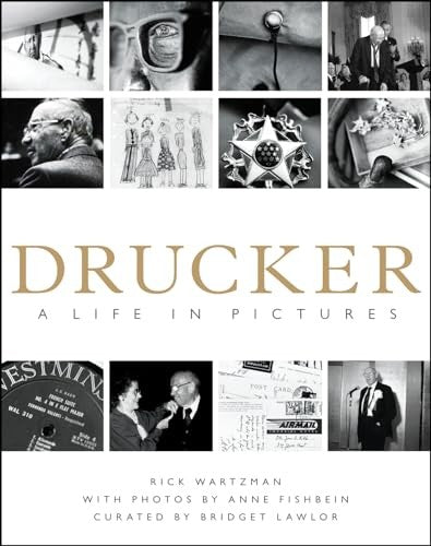 Drucker: A Life in Pictures