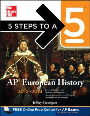 5 Steps to a 5 AP European History, 2012-2013 Edition