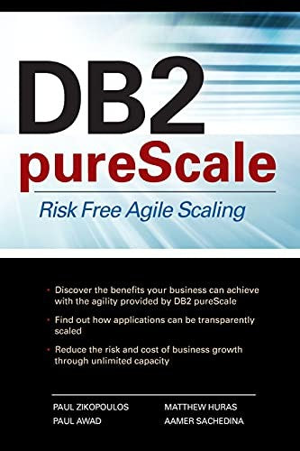 DB2 pureScale: Risk Free Agile Scaling