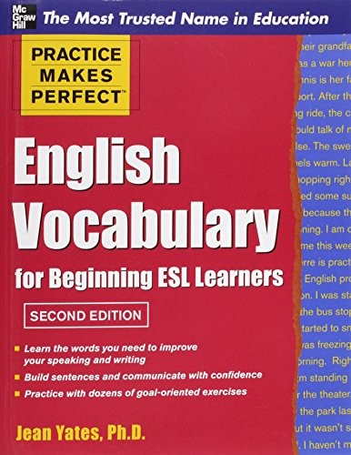 Practice Makes Perfect English Vocabulary for Beginning ESL Learners